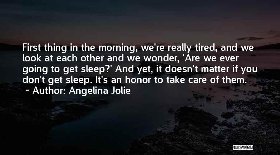 Tired Of You Quotes By Angelina Jolie