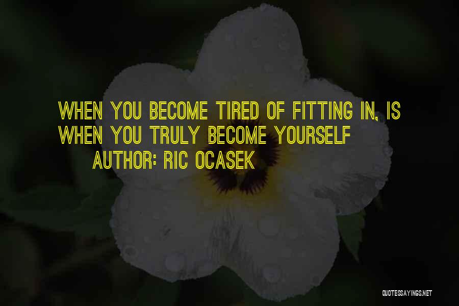 Tired Of You Quotes By Ric Ocasek