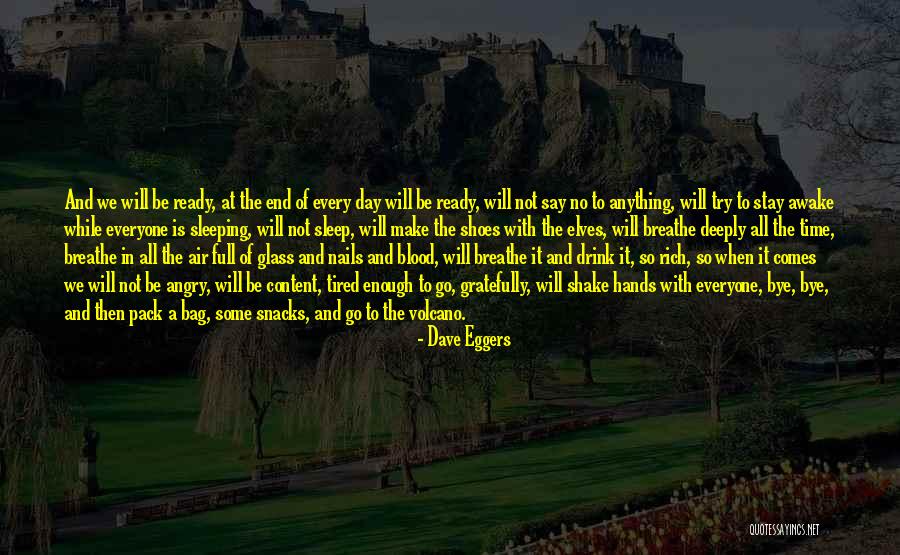 Tired Sleeping Quotes By Dave Eggers