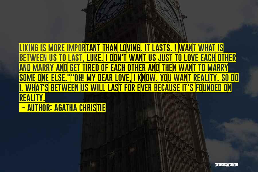 Tired To Love Quotes By Agatha Christie
