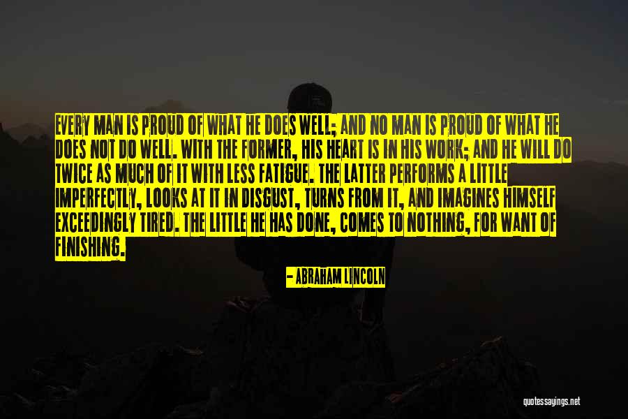 Tired Work Quotes By Abraham Lincoln Tired Work Quotes By Abraham Lincoln