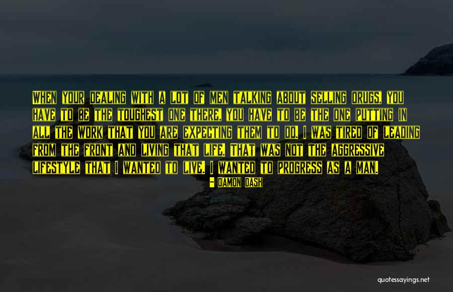 Tired Work Quotes By Damon Dash Tired Work Quotes By Damon Dash