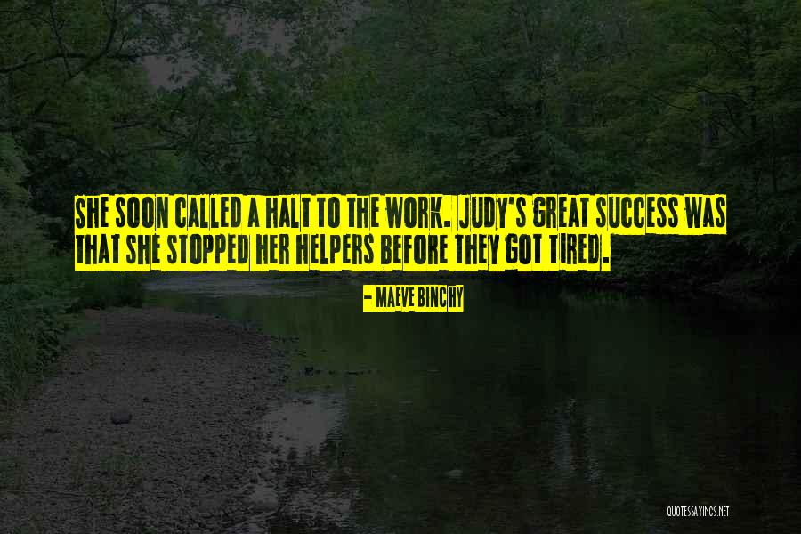 Tired Work Quotes By Maeve Binchy Tired Work Quotes By Maeve Binchy