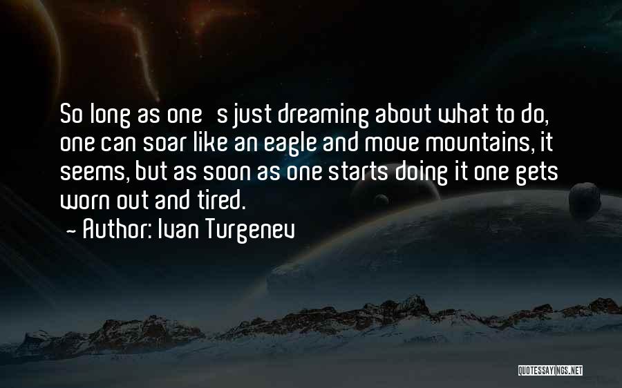 Tired Worn Out Quotes By Ivan Turgenev