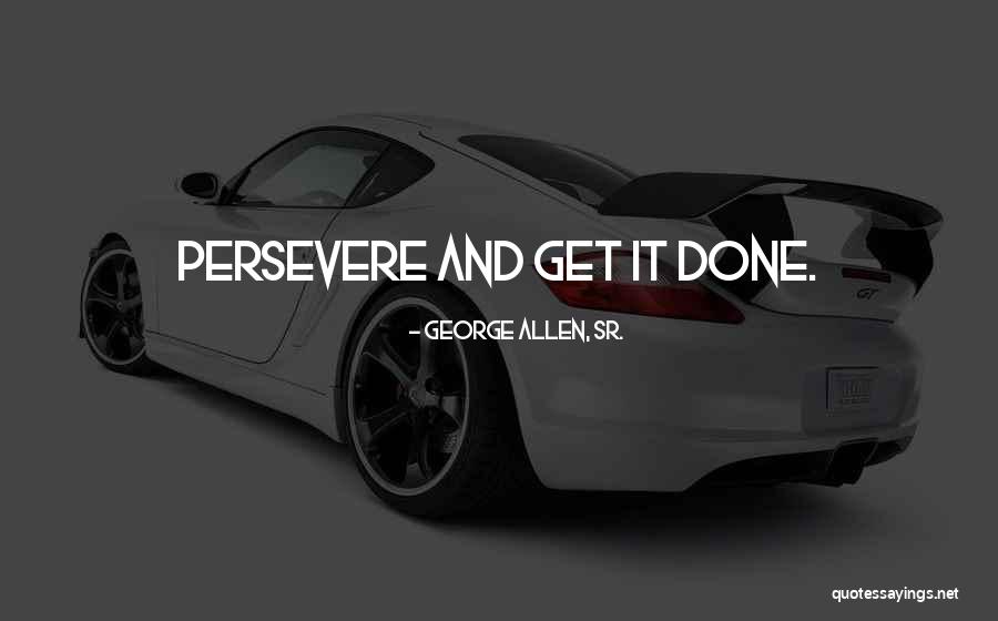 Tiredest Face Quotes By George Allen, Sr. Tiredest Face Quotes By George Allen, Sr.