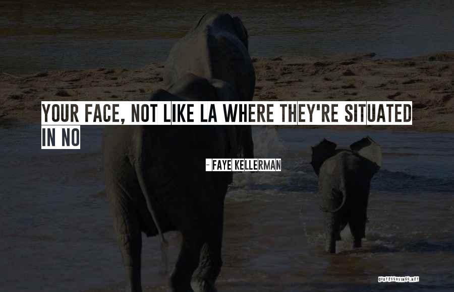 Tiredly Mean Quotes By Faye Kellerman Tiredly Mean Quotes By Faye Kellerman