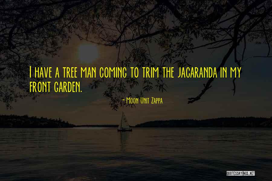 Tirell Ocobock Quotes By Moon Unit Zappa Tirell Ocobock Quotes By Moon Unit Zappa