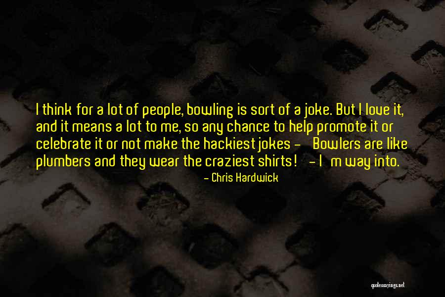 Tirella Quotes By Chris Hardwick Tirella Quotes By Chris Hardwick