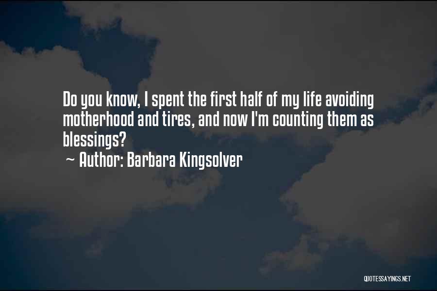 Tires Now Quotes By Barbara Kingsolver