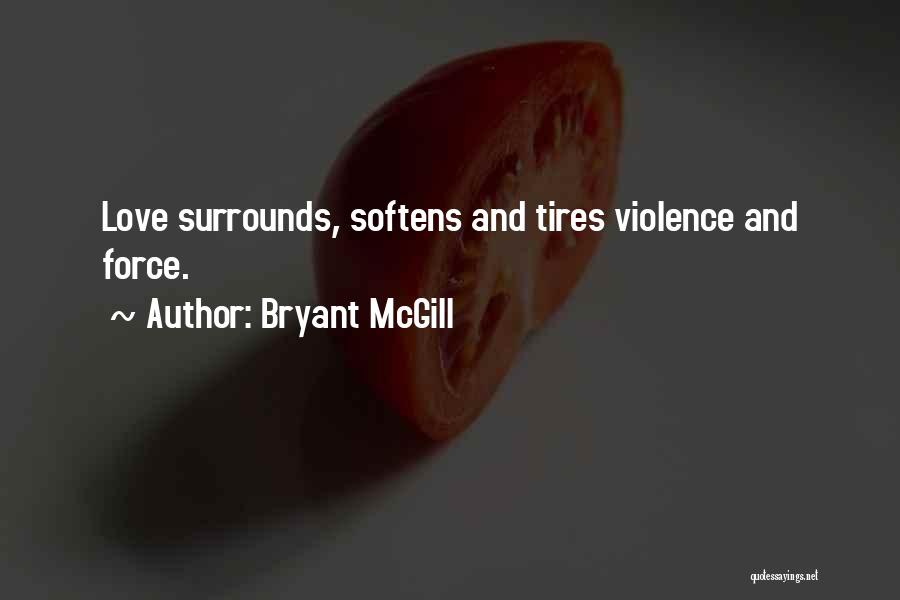 Tires Now Quotes By Bryant McGill