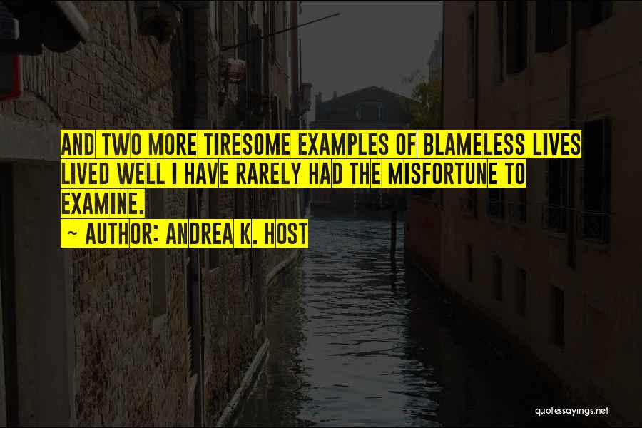 Tiresome Quotes By Andrea K. Host