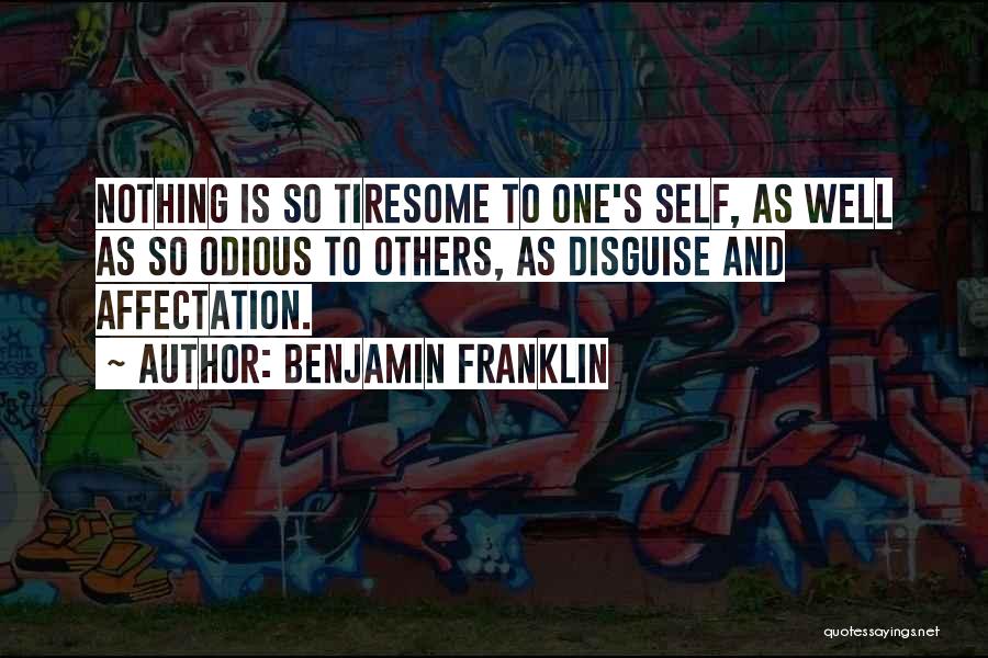 Tiresome Quotes By Benjamin Franklin