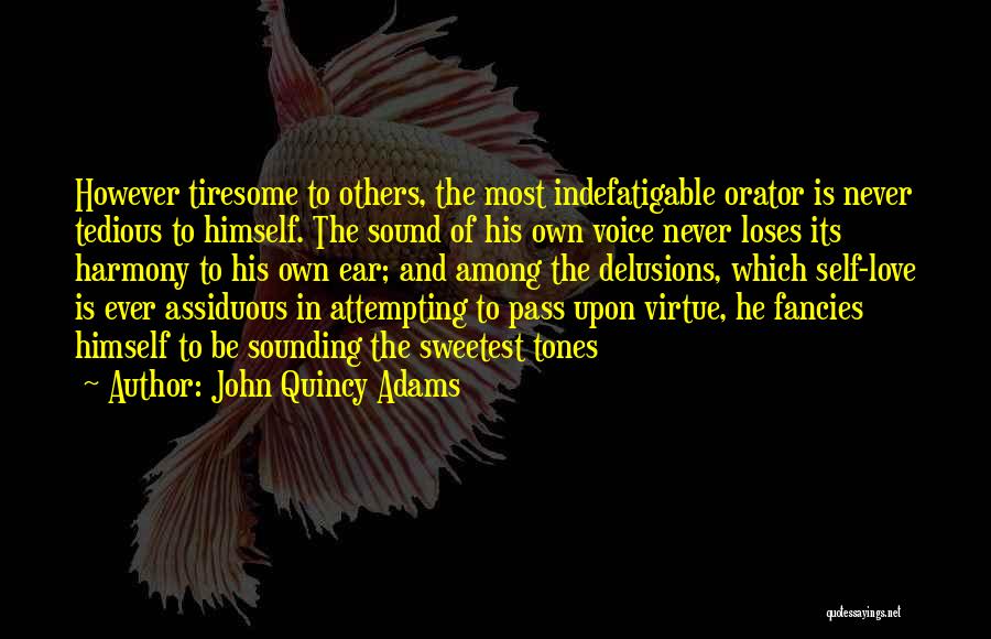 Tiresome Quotes By John Quincy Adams