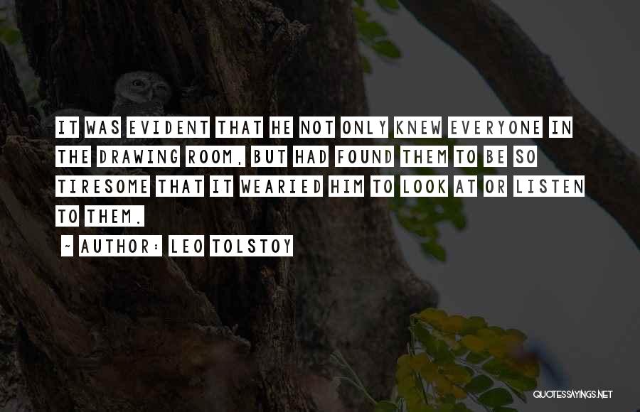 Tiresome Quotes By Leo Tolstoy