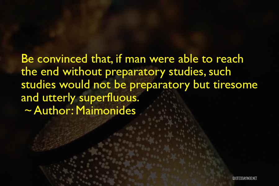 Tiresome Quotes By Maimonides