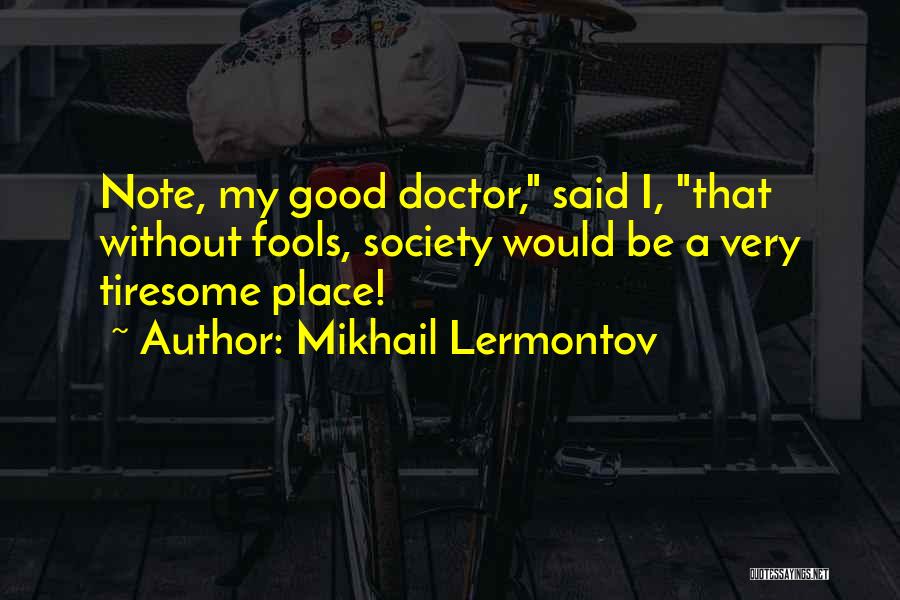 Tiresome Quotes By Mikhail Lermontov