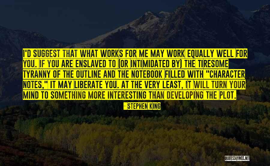 Tiresome Work Quotes By Stephen King