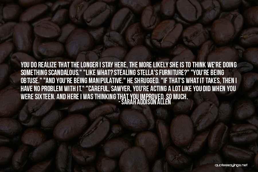 Tiring But Fulfilling Quotes By Sarah Addison Allen Tiring But Fulfilling Quotes By Sarah Addison Allen