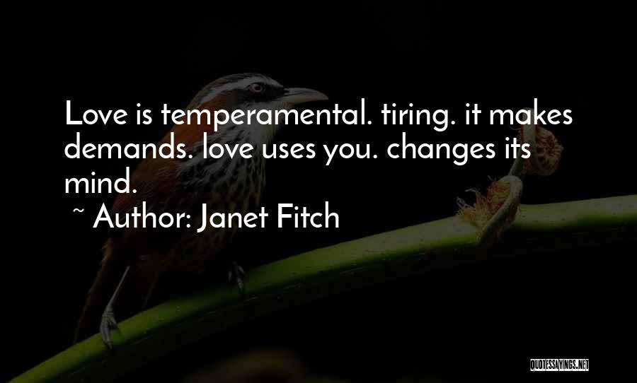 Tiring Love Quotes By Janet Fitch