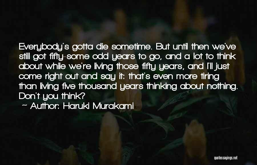 Tiring Quotes By Haruki Murakami