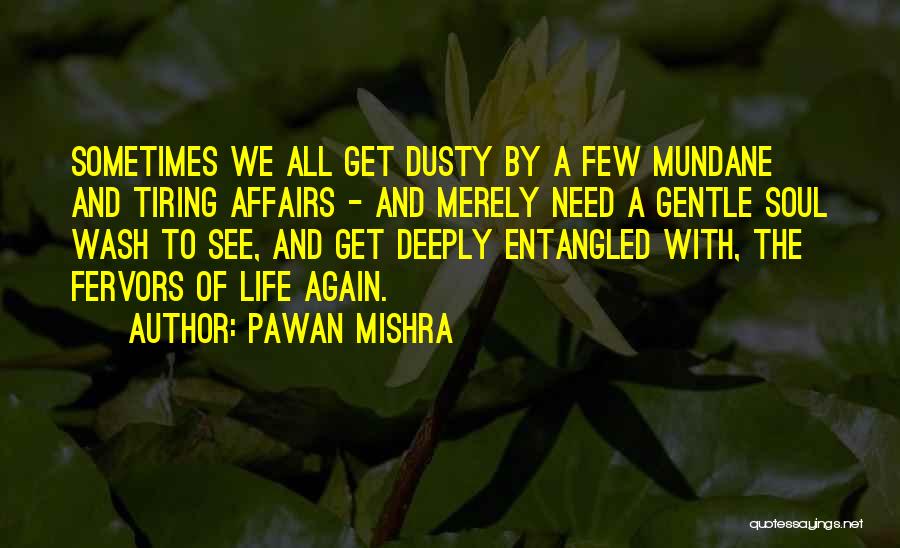 Tiring Quotes By Pawan Mishra