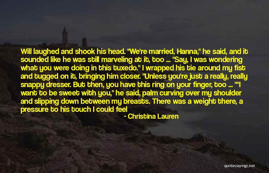 Tiritomba Quotes By Christina Lauren Tiritomba Quotes By Christina Lauren
