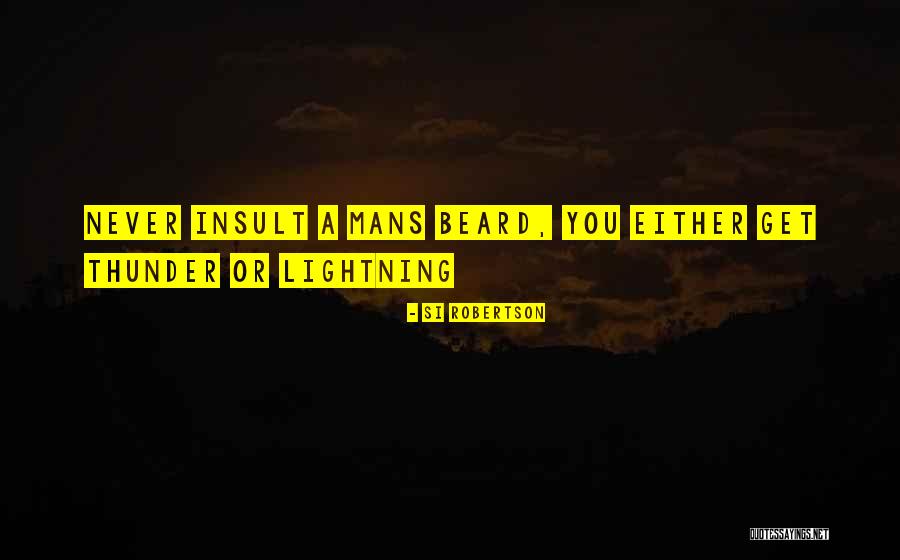 Tirons Games Quotes By Si Robertson Tirons Games Quotes By Si Robertson