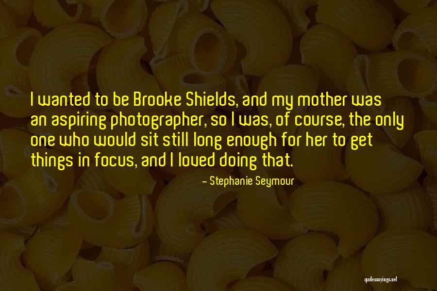 Tirthan Quotes By Stephanie Seymour Tirthan Quotes By Stephanie Seymour