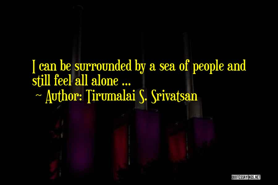 Tirumalai S. Srivatsan Quotes 1671064