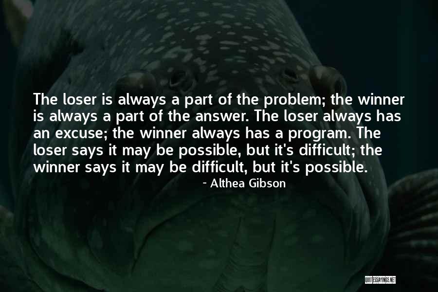 Tirunelveli Sodhi Quotes By Althea Gibson Tirunelveli Sodhi Quotes By Althea Gibson