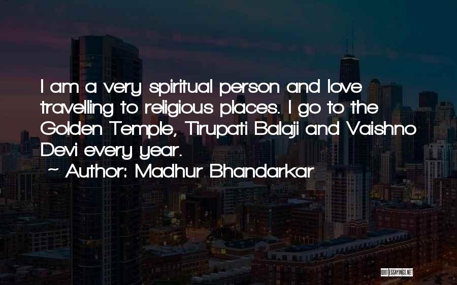 Tirupati Balaji Quotes By Madhur Bhandarkar