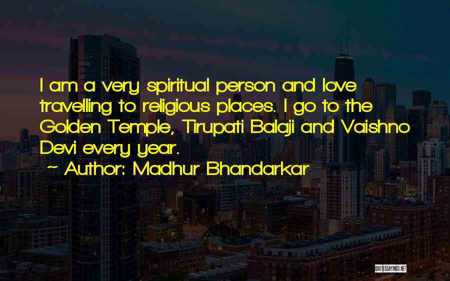 Tirupati Quotes By Madhur Bhandarkar