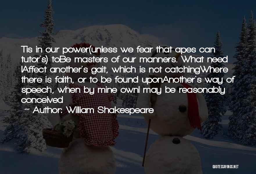 Tis Shakespeare Quotes By William Shakespeare