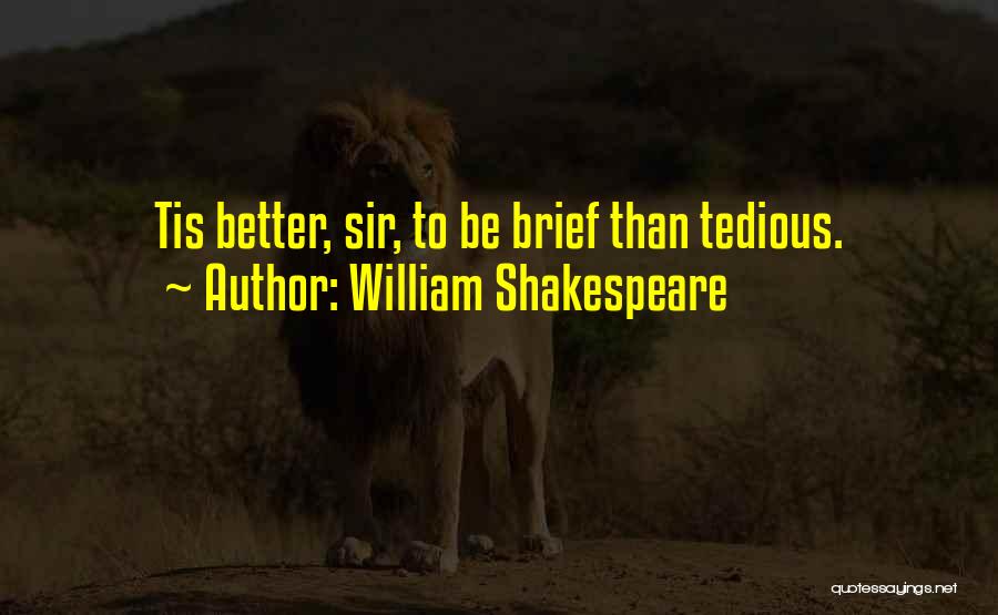 Tis Shakespeare Quotes By William Shakespeare