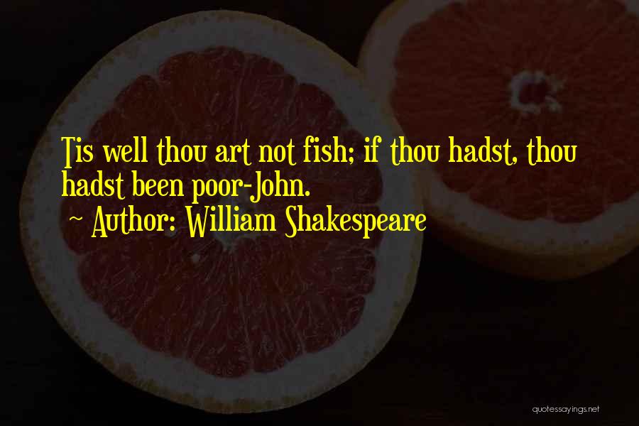 Tis Shakespeare Quotes By William Shakespeare