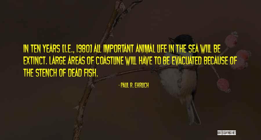 Tisch Hospital Quotes By Paul R. Ehrlich Tisch Hospital Quotes By Paul R. Ehrlich