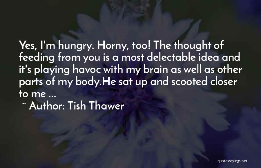 Tish Thawer Quotes 2182652