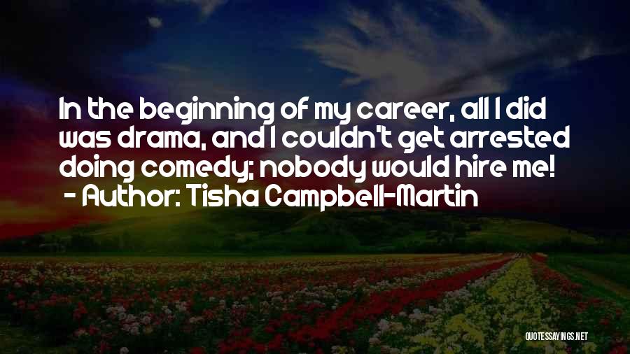 Tisha Campbell-Martin Quotes 1318915