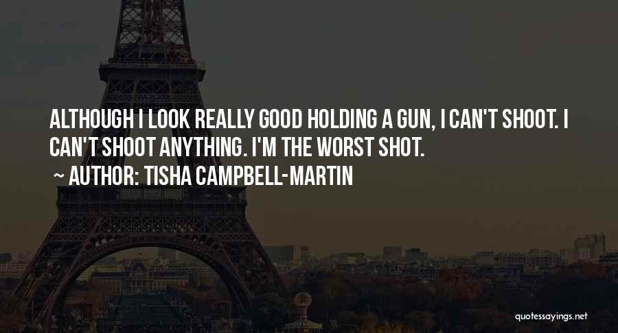 Tisha Campbell Quotes By Tisha Campbell-Martin