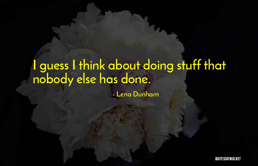 Tishanna Williams Quotes By Lena Dunham Tishanna Williams Quotes By Lena Dunham