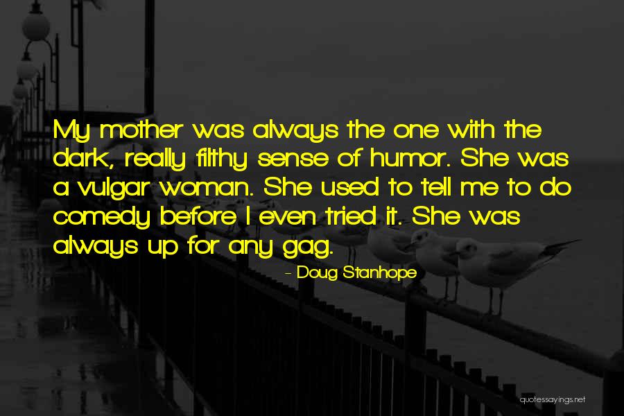 Tisic Her Quotes By Doug Stanhope Tisic Her Quotes By Doug Stanhope