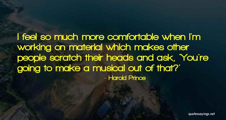 Tisini Hochu Quotes By Harold Prince Tisini Hochu Quotes By Harold Prince