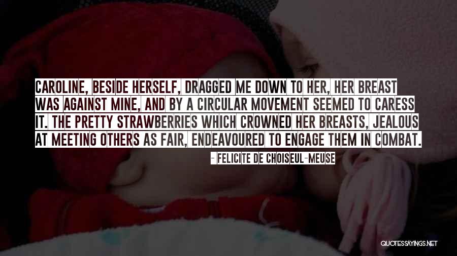 Tissue Dissection Quotes By Felicite De Choiseul-Meuse Tissue Dissection Quotes By Felicite De Choiseul-Meuse