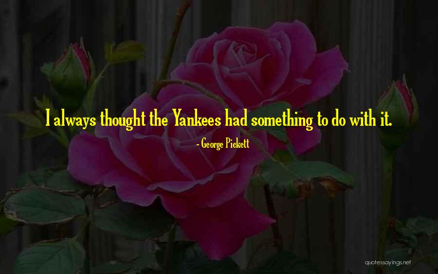 Tissuedyne Quotes By George Pickett Tissuedyne Quotes By George Pickett