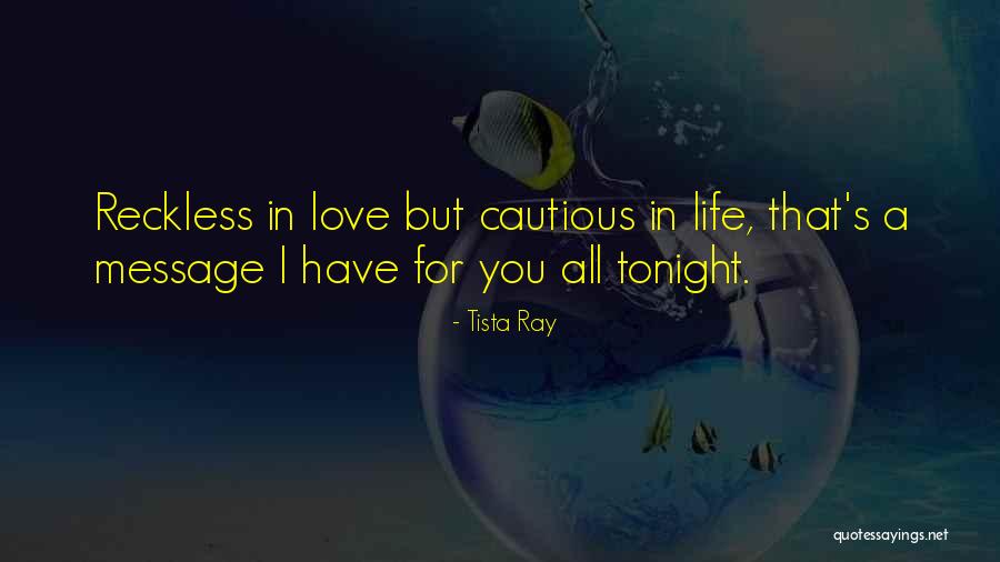 Tista Ray Quotes 186437