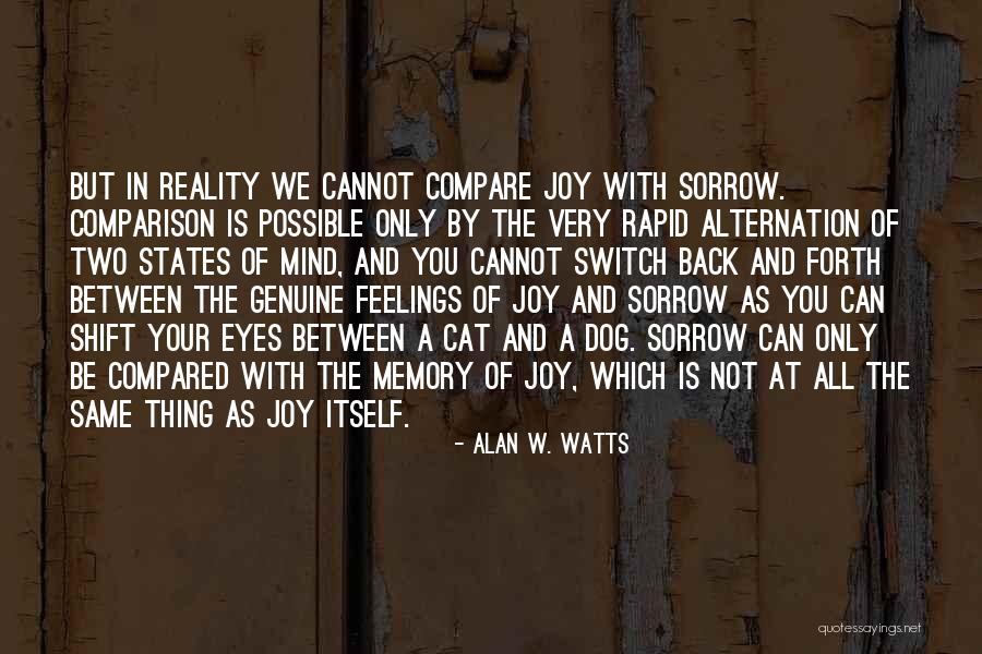 Tiszta S Quotes By Alan W. Watts Tiszta S Quotes By Alan W. Watts