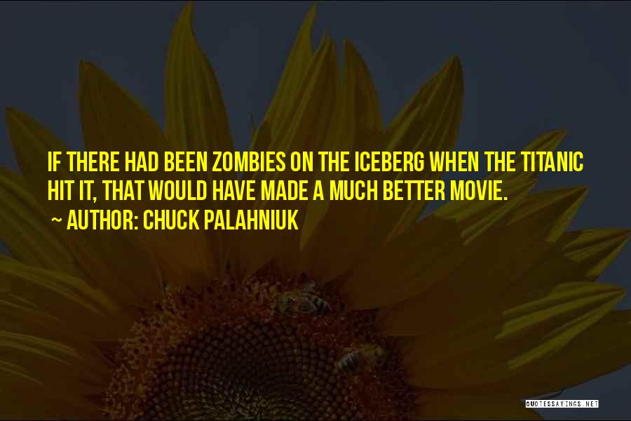 Titanic Movie Quotes By Chuck Palahniuk