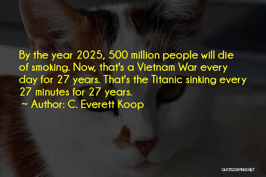 Titanic Sinking Quotes By C. Everett Koop