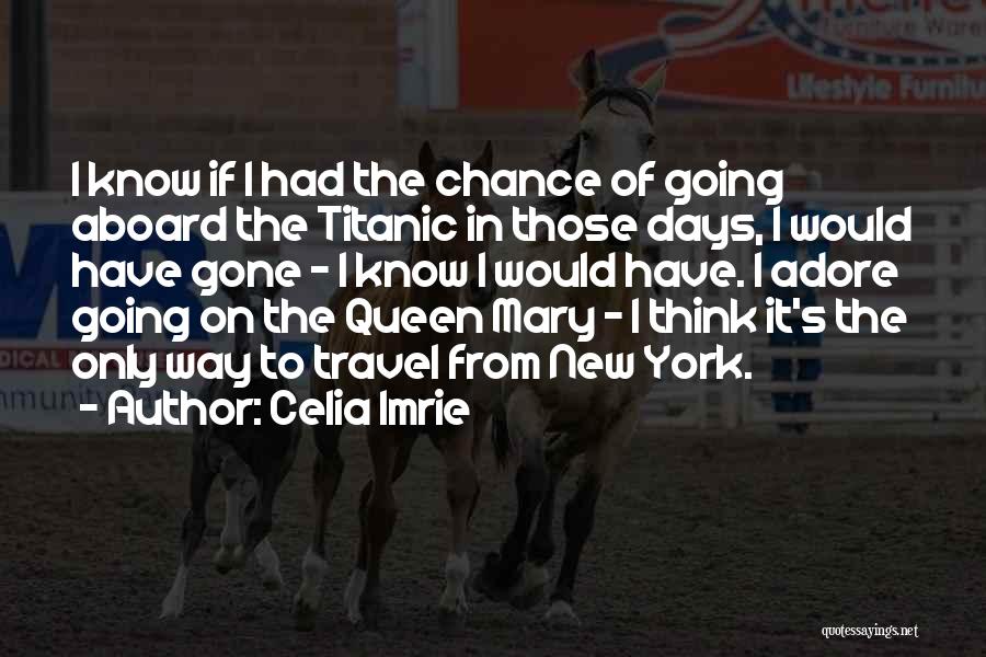 Titanic's Quotes By Celia Imrie