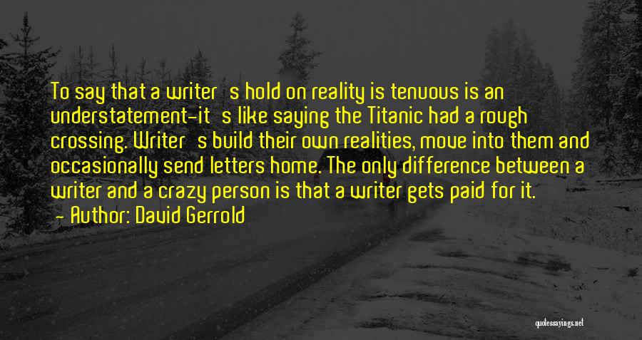 Titanic's Quotes By David Gerrold